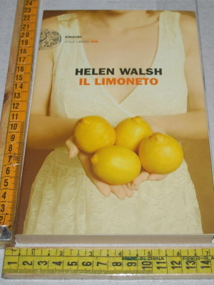 Walsh Helen - Il limoneto - Einaudi SL Big