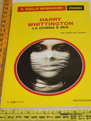 Whittington Harry - La donna è mia - 1318 Classici Giallo