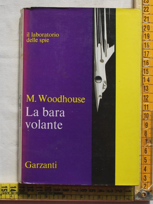 Woodhouse Martin - La bara volante - Garzanti
