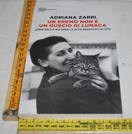 Zarri Adriana - Un eremo non è un guscio di lumaca - Super ET Einaudi
