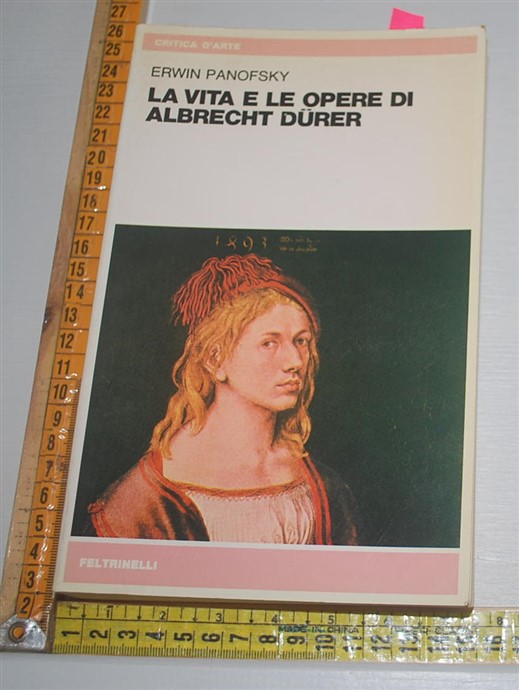 Panofsky Erwin - La vita e le opere di Albrecht Durer - Feltrinelli » La  Bancarella di Zia Sam