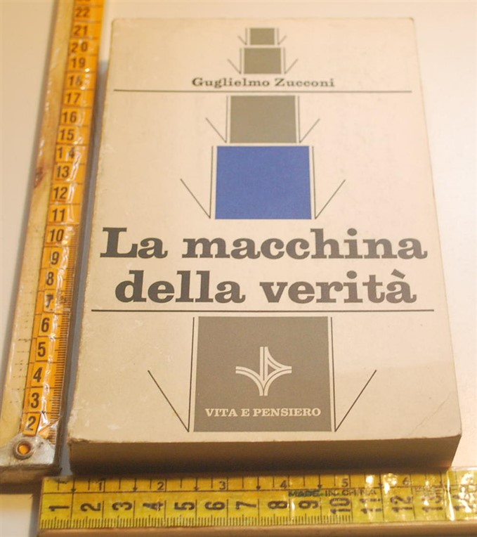 La macchina della verità - Guglielmo Zucconi - Libro Usato - Vita