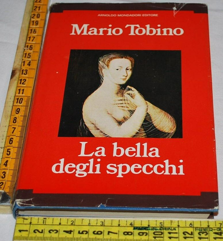 TOBINO Mario - LA BELLA DEGLI SPECCHI - Mondadori 1a 1976 - libri